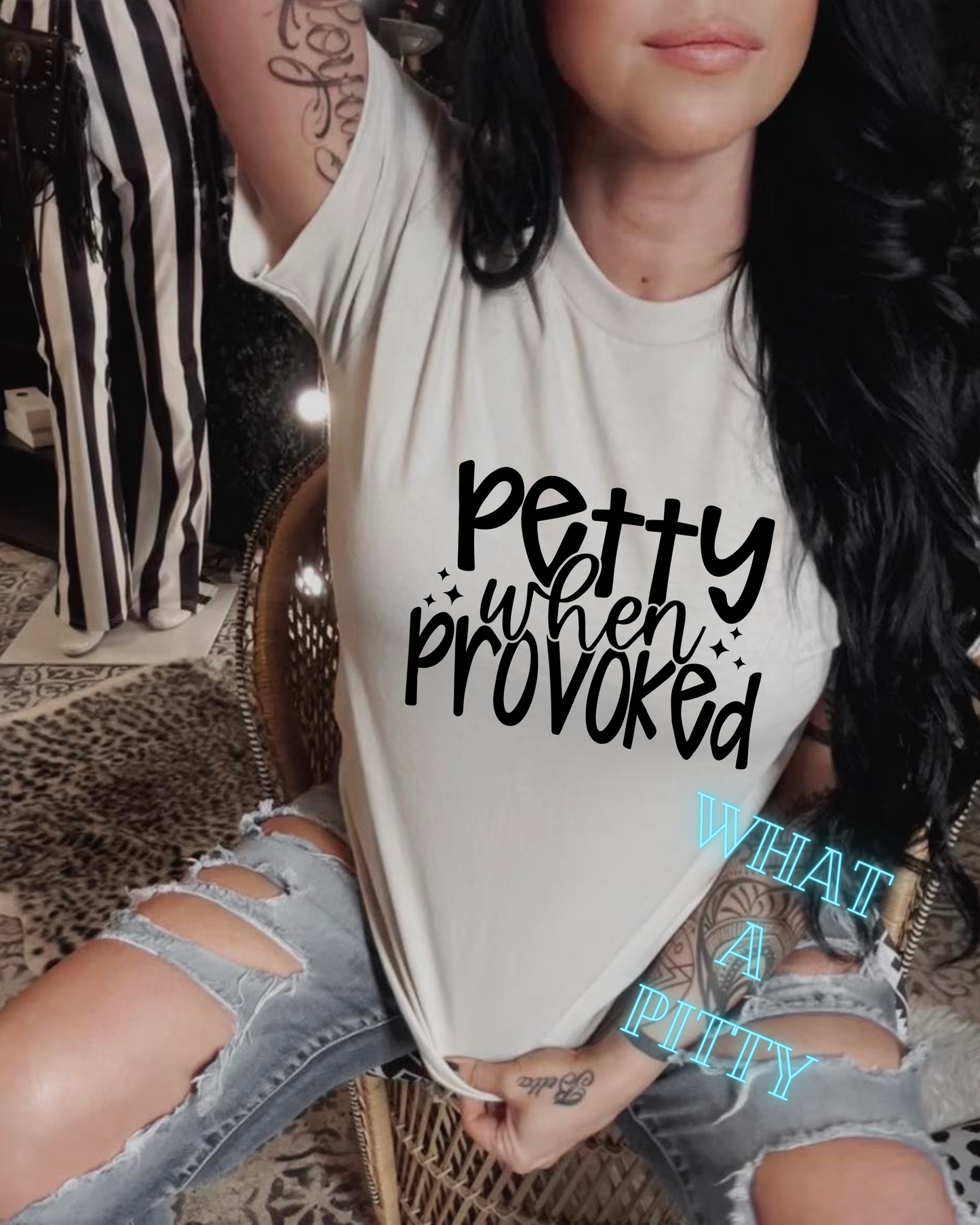 Petty when Provoked tee