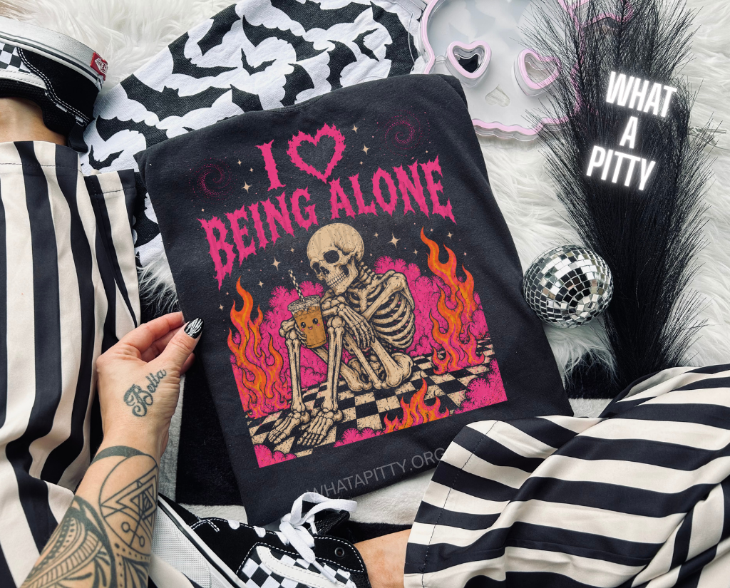 I Love Being Alone Skellie