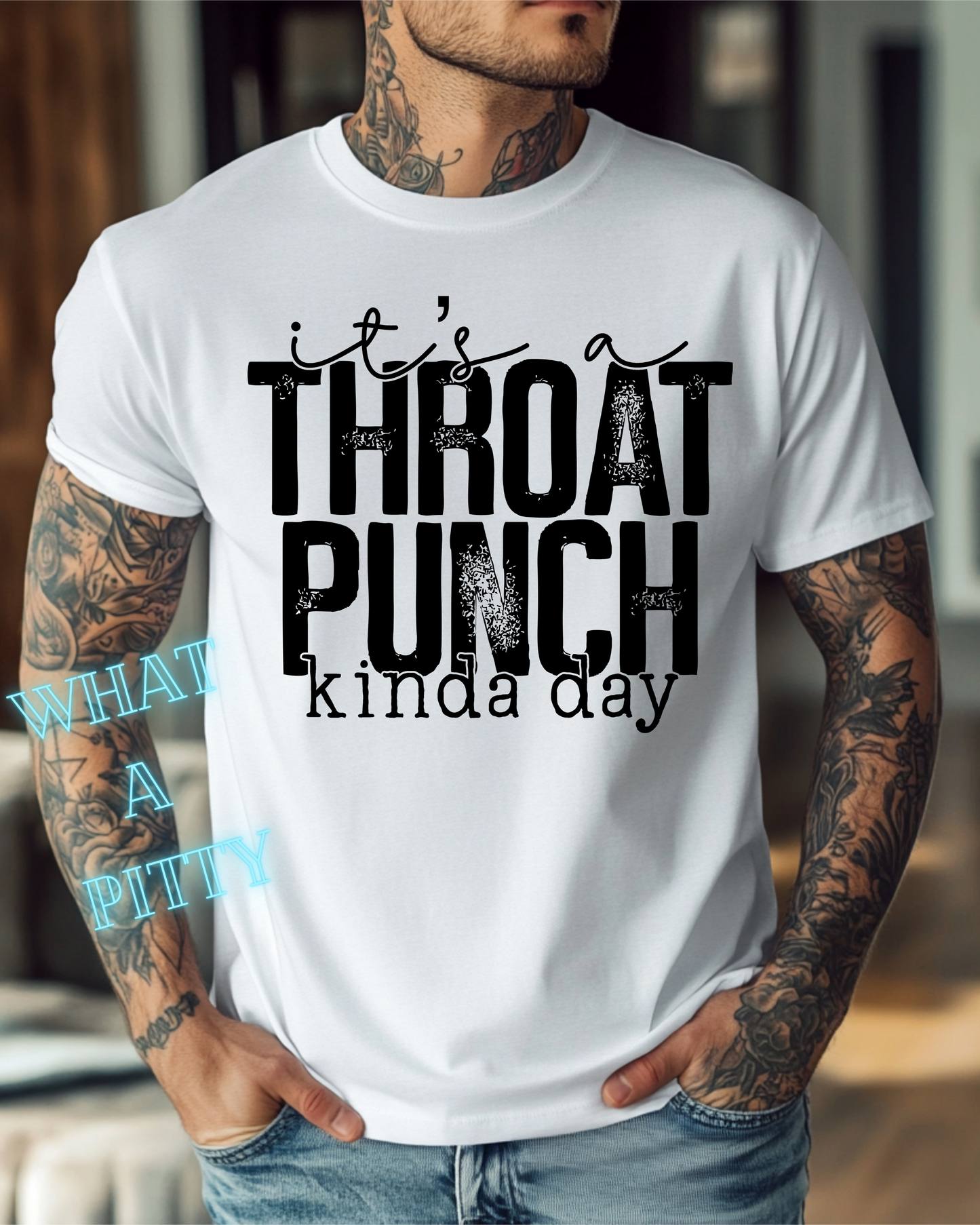 It's a Throat Punch kinda day tee