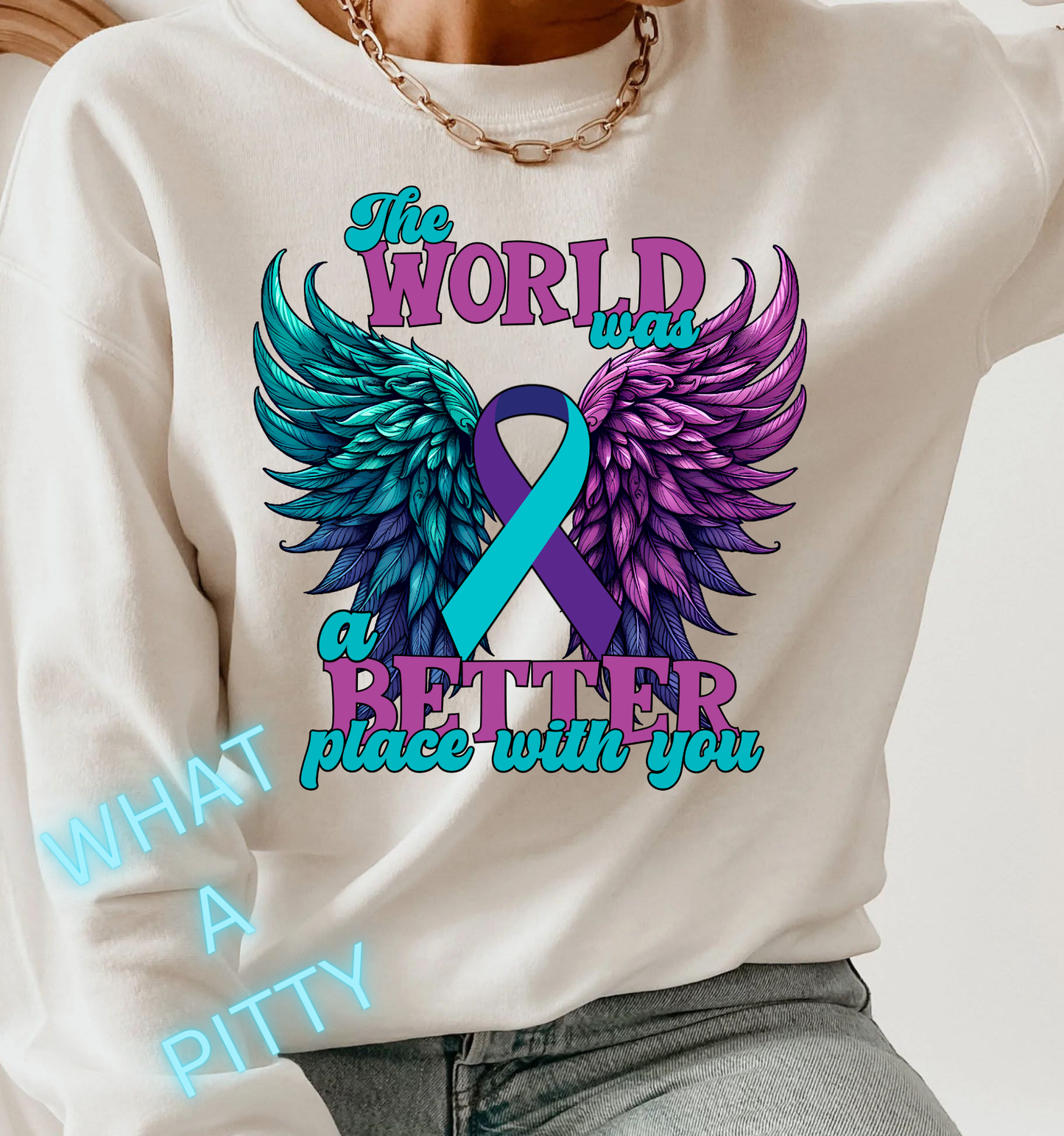 The world was a better place with you tee