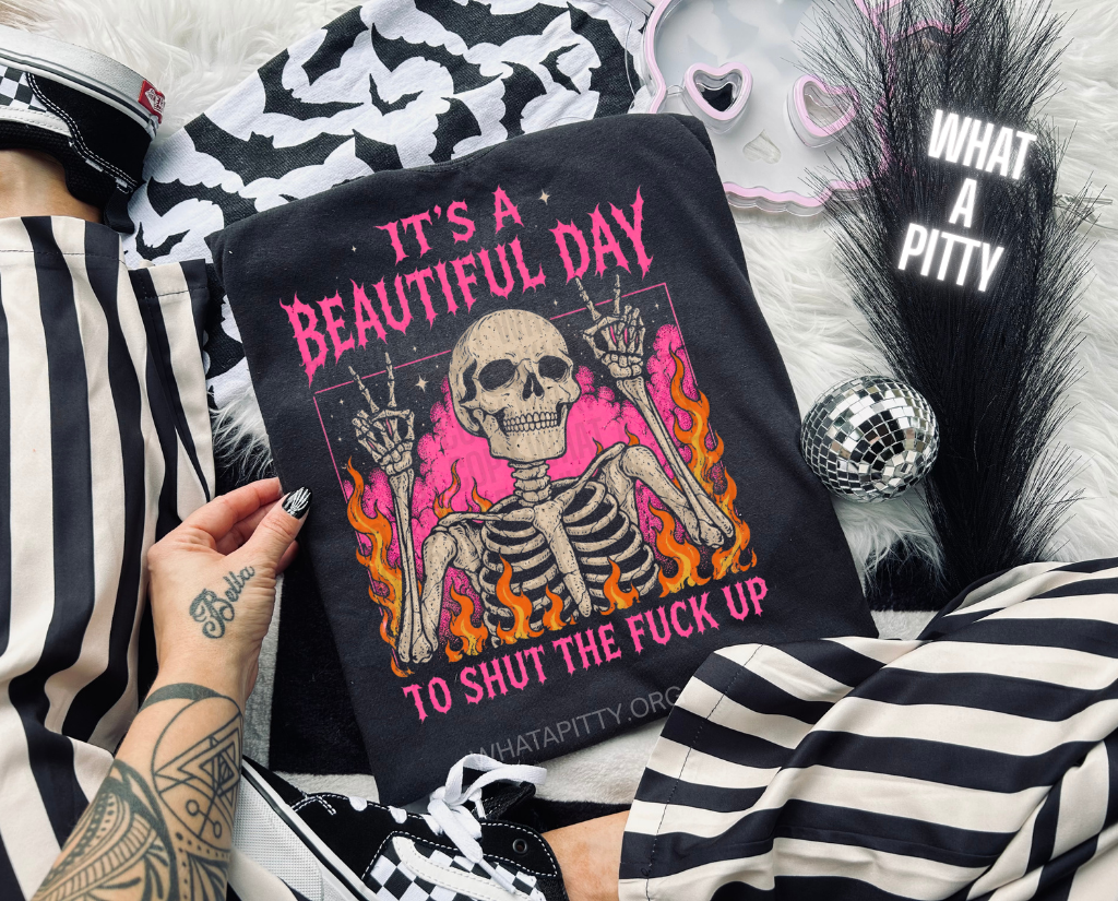 It's a Beautiful Day to STFU Skellie