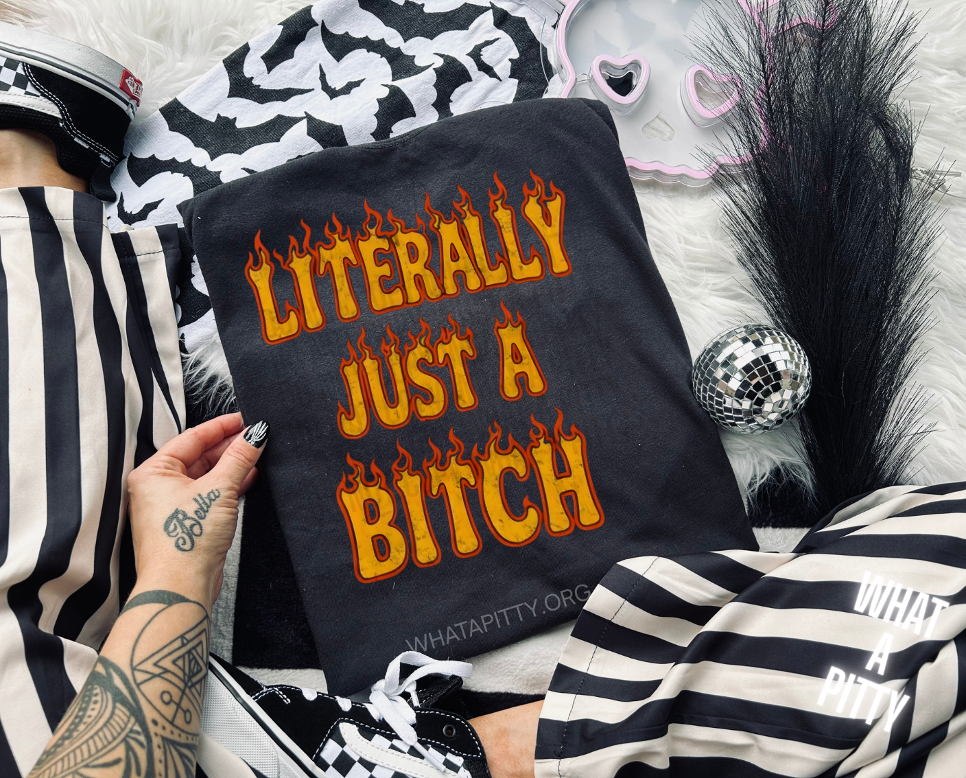 Literally just a bitch