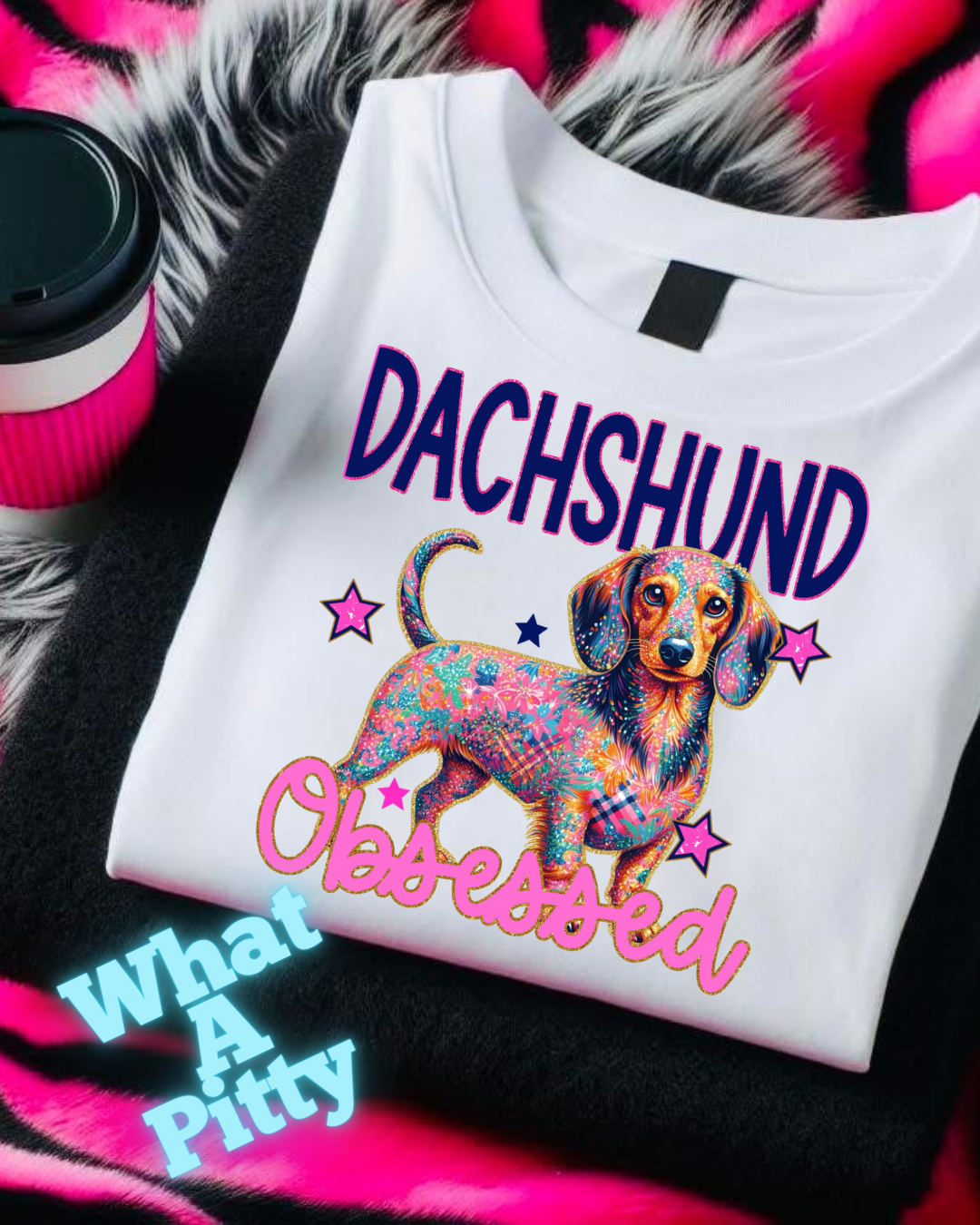 DACHSHUND Obsessed tee