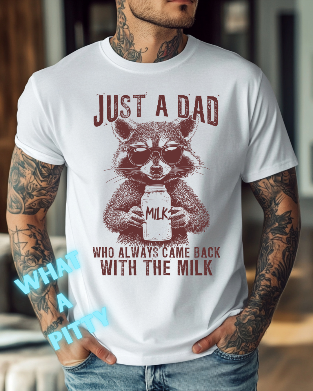 Just a Dad that came back with the milk tee