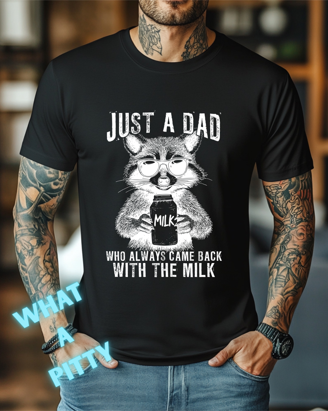Just a Dad that came back with the milk tee