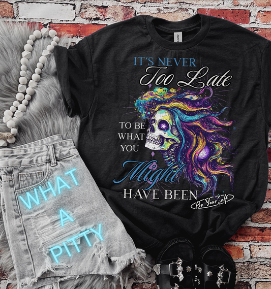 It's never too late skellie tee