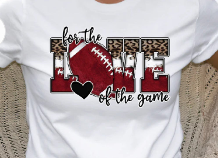 For the LOVE of the game - Football t-shirt
