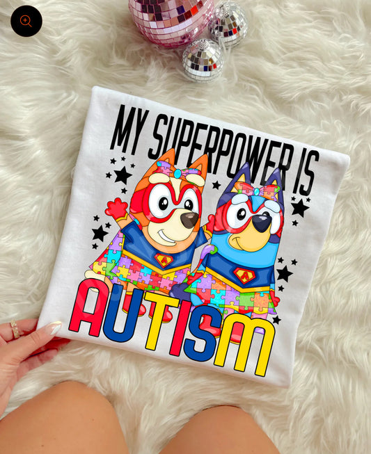 My superpower is Autism tee