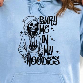 Bury Me in my Hoodies
