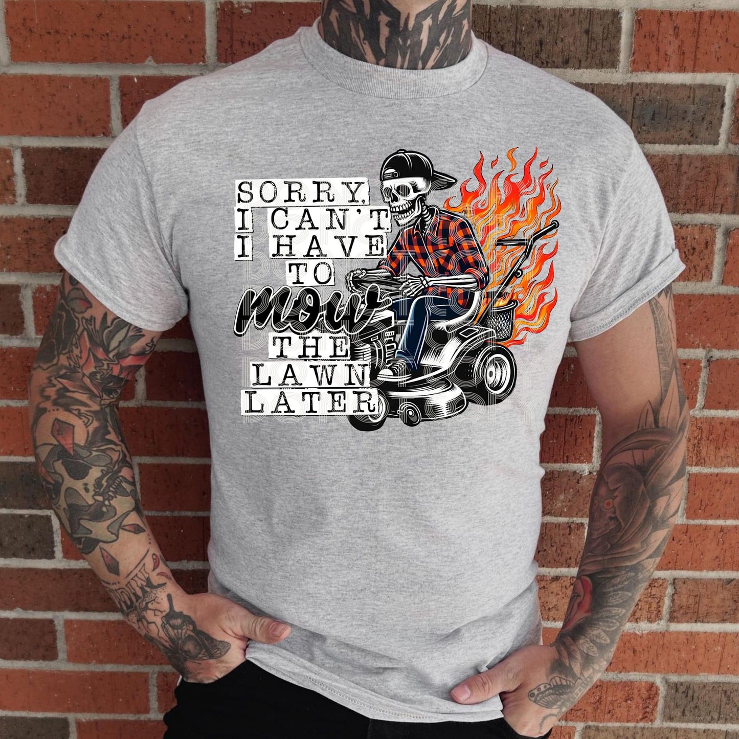 I have to Mow the Lawn tee