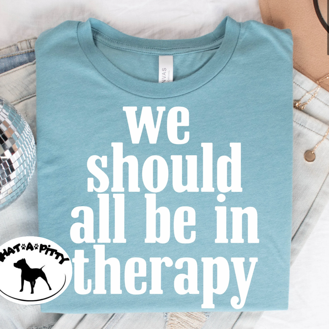 We should all be in therapy tee