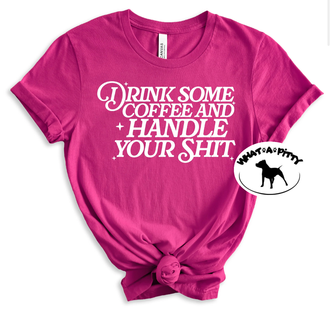 Drink some Coffee and handle your shit tee