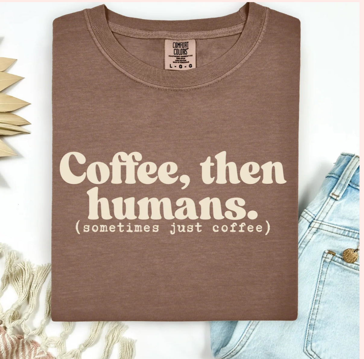 Coffee then humans tee