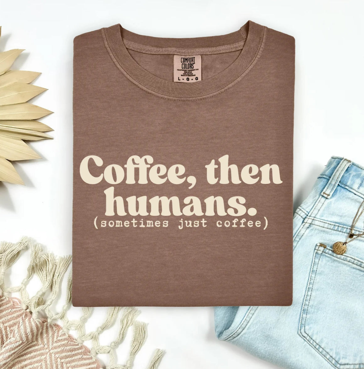 Coffee then humans tee