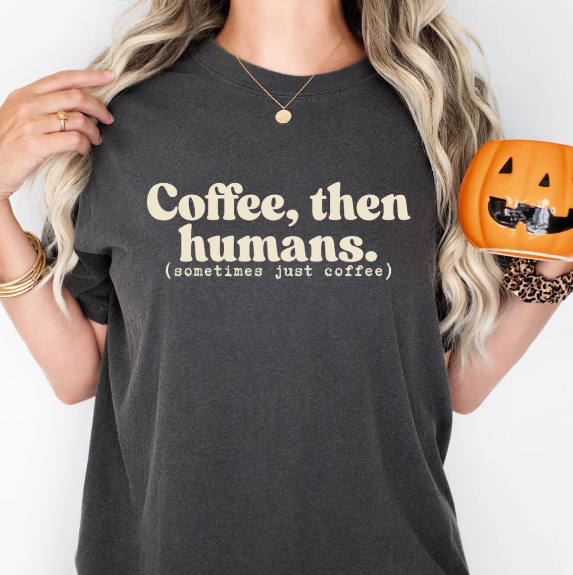 Coffee then humans tee