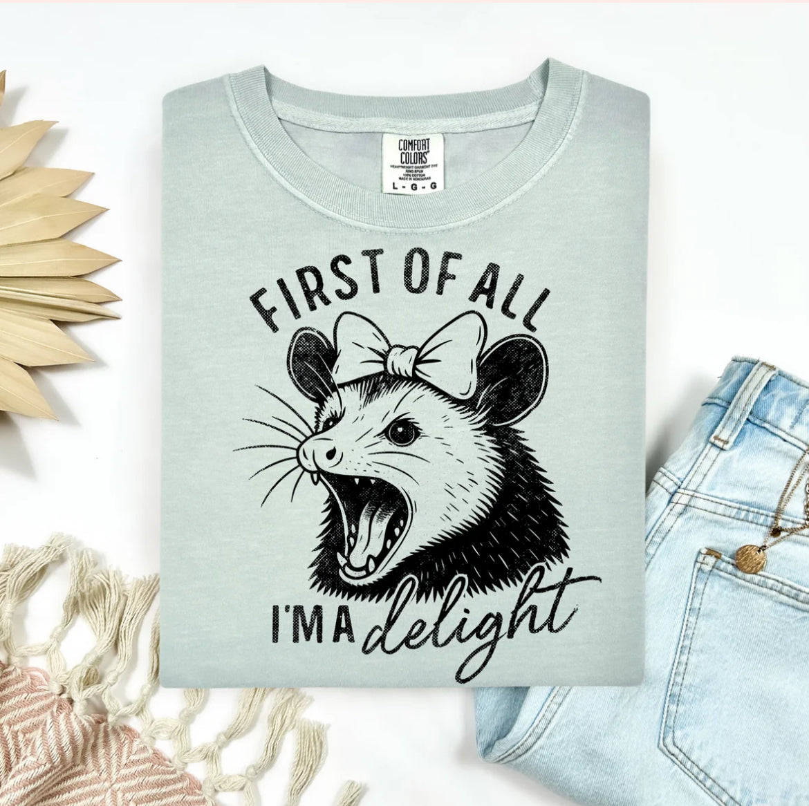 First of all I'm a DELIGHT tee