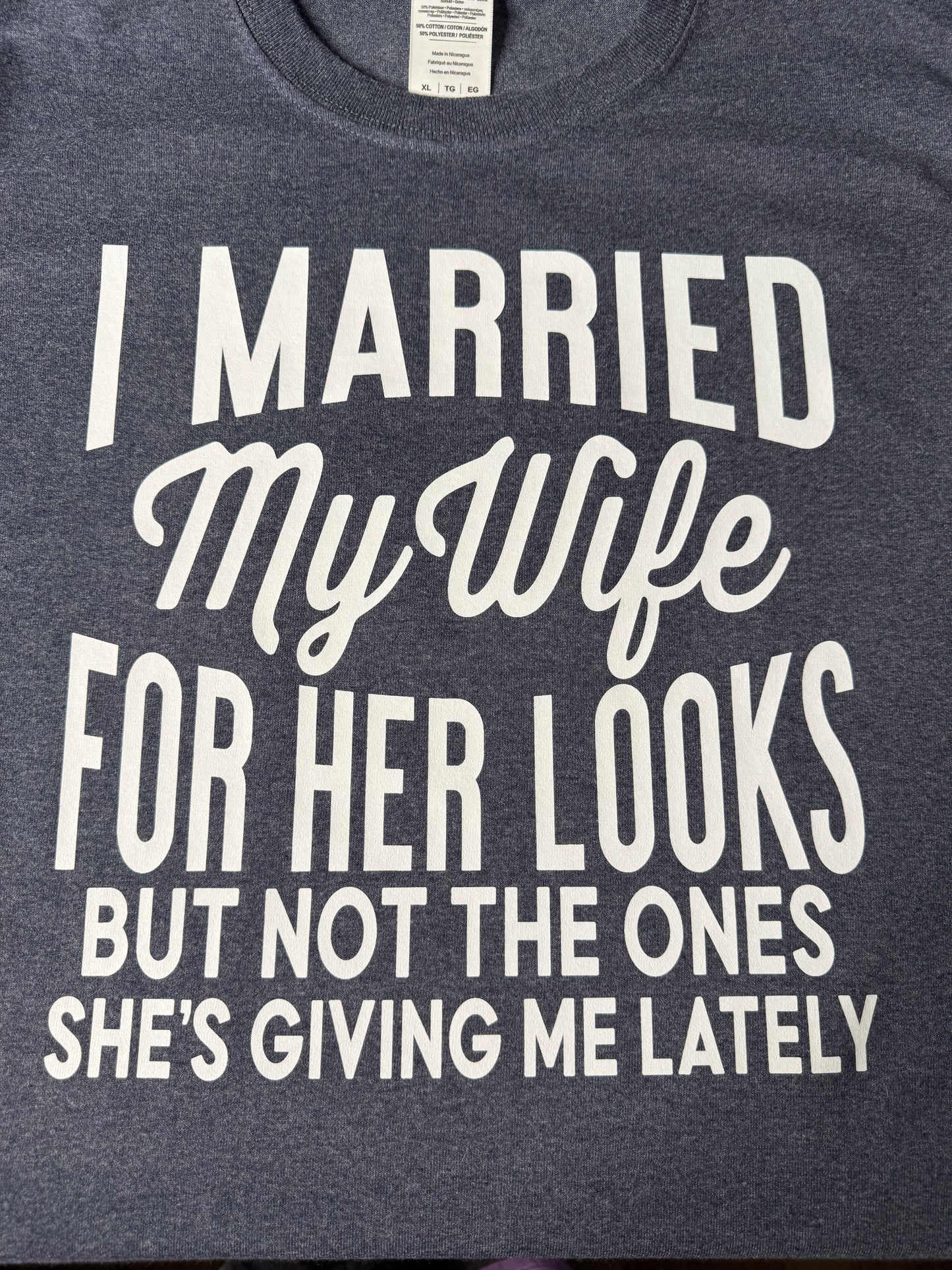 I married my wife for her looks... tee