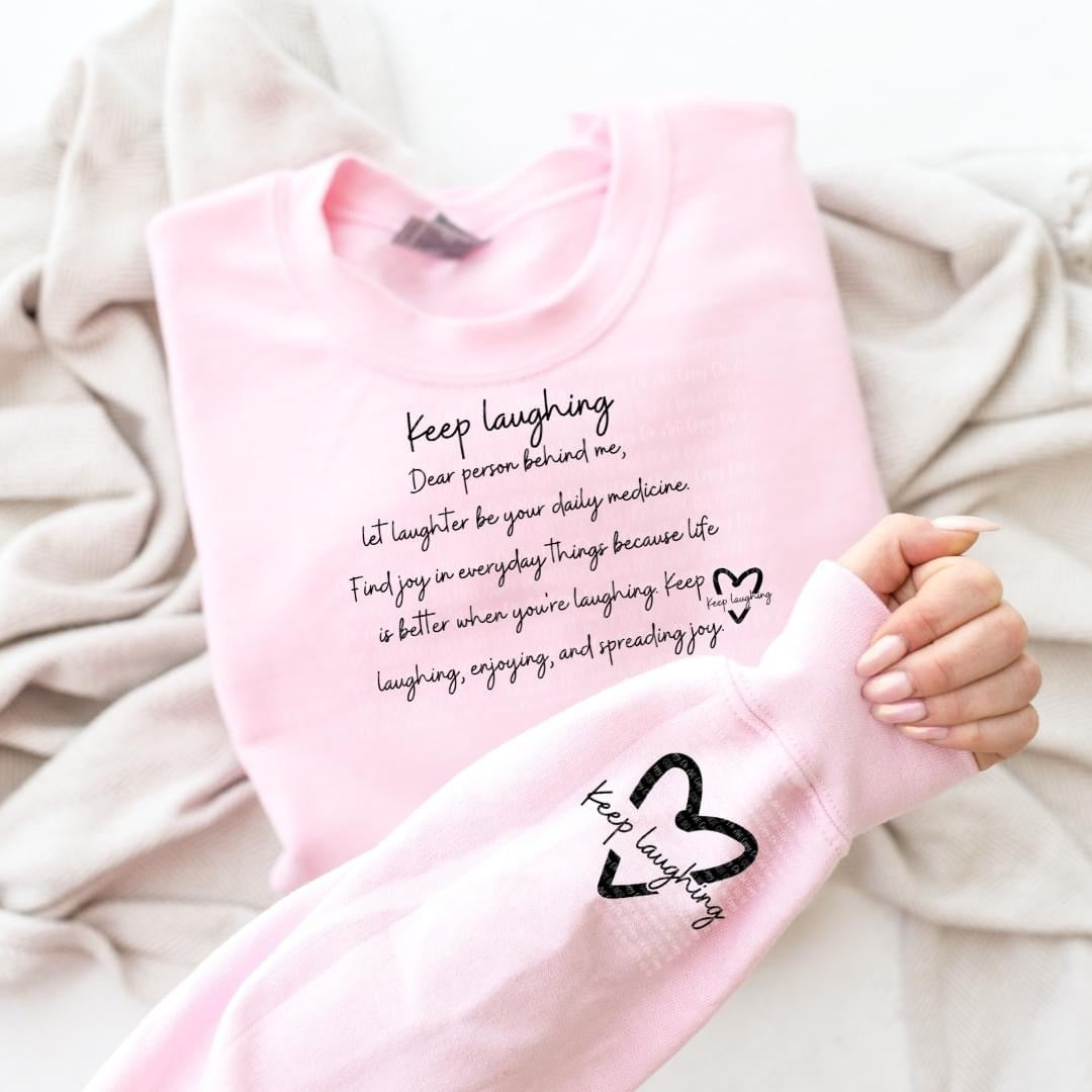 KEEP LAUGHING sweatshirt