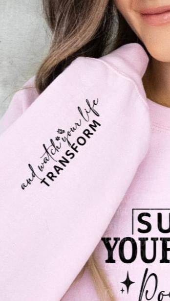 Surround yourself with positive vibes sweatshirt with sleeve design