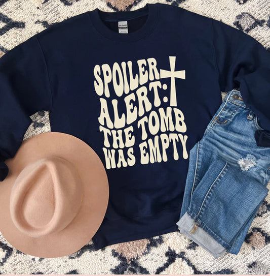Spoiler Alert - The Tomb was Empty tee