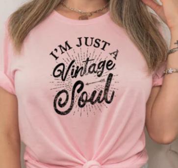 I'm Just a Vintage Soul tee