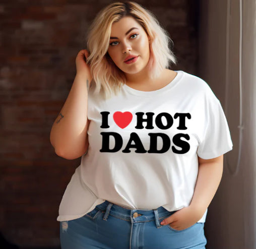 I love Hot Dads tee
