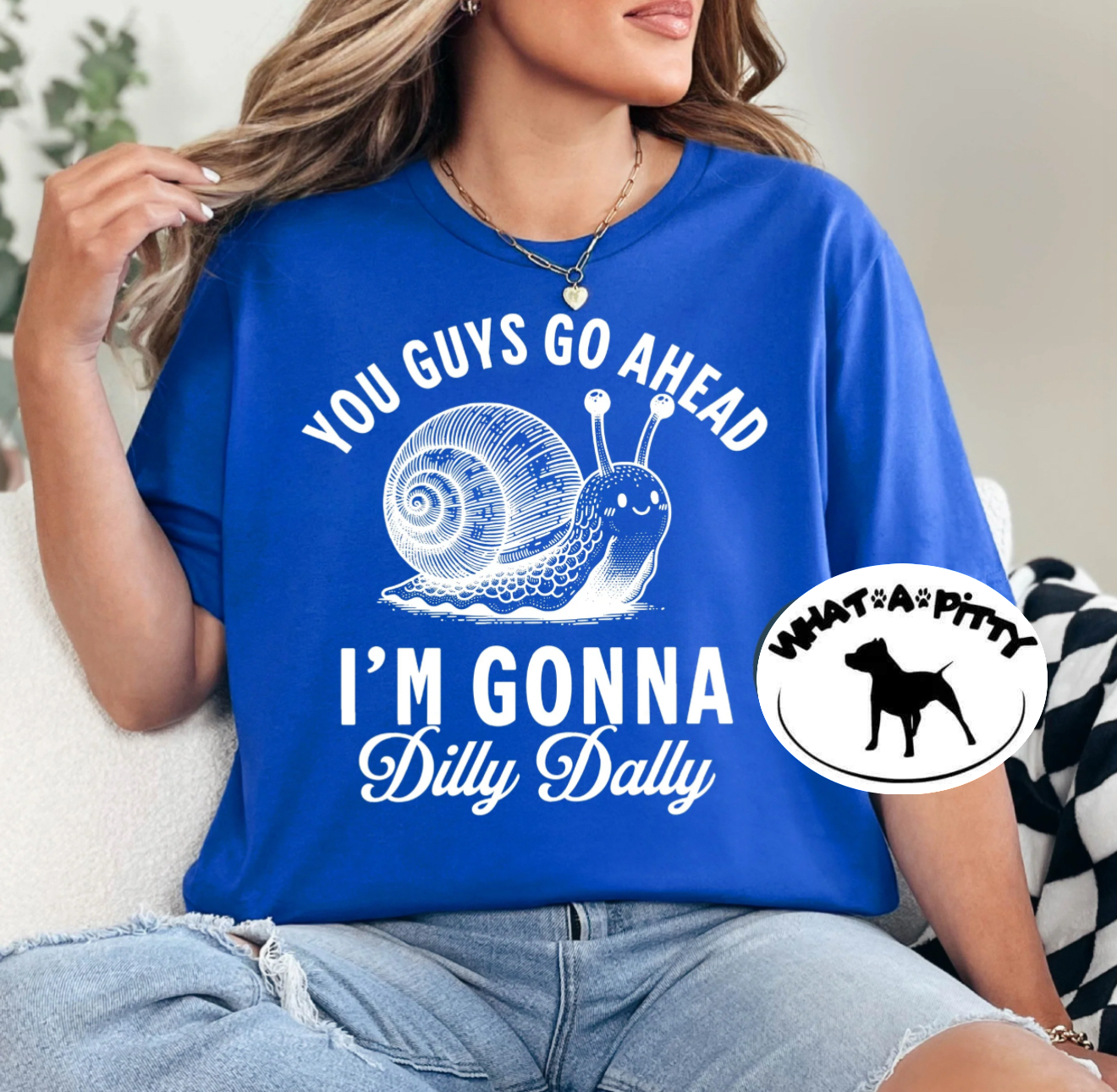 Dilly Dally tee
