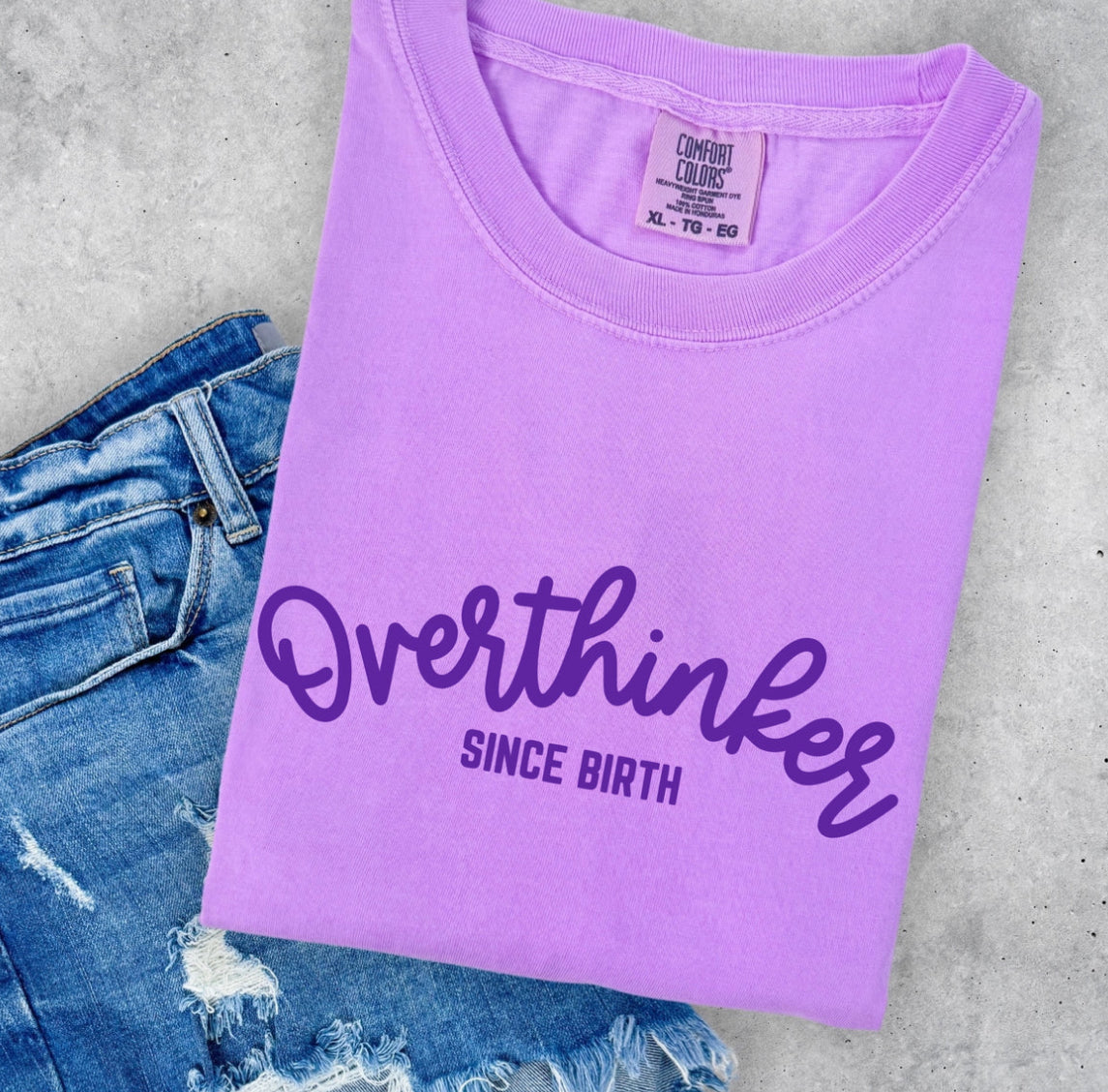 Overthinker Since Birth tee