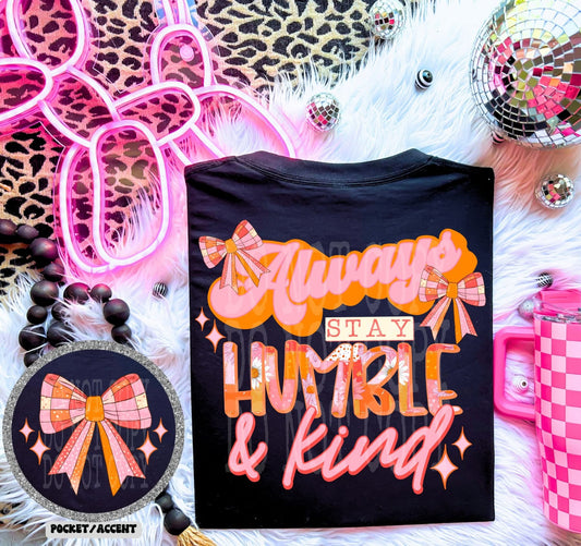 Always stay humble and kind tee