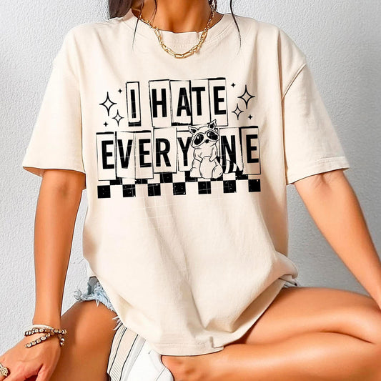 I hate everyone (black ink) tee
