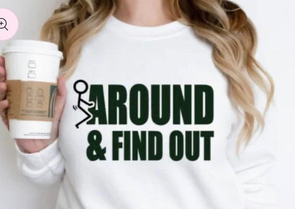 F Around & Find Out tee