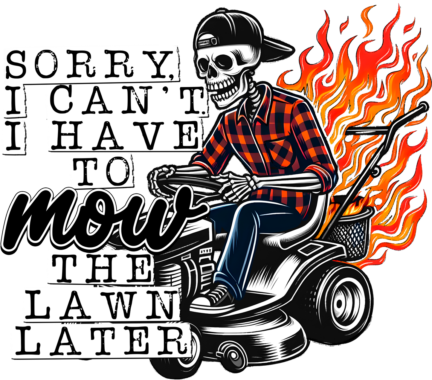 I have to Mow the Lawn tee
