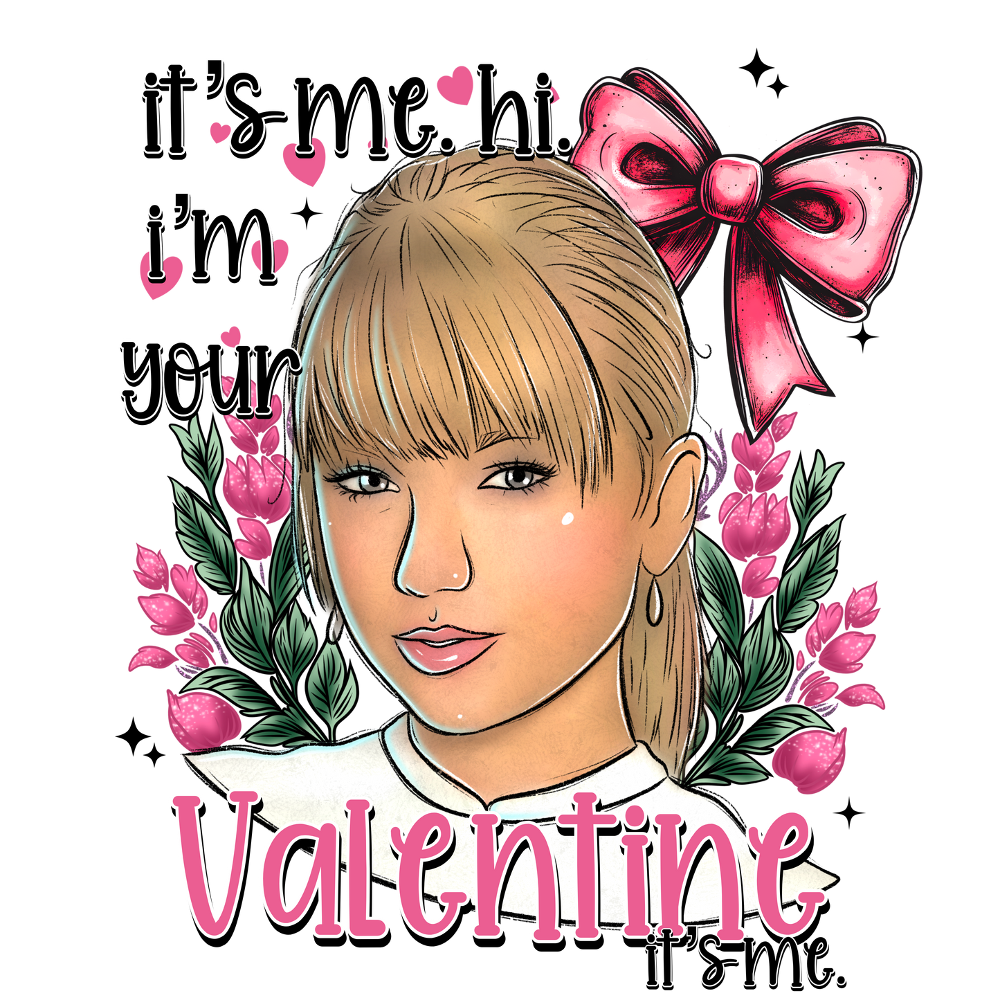 I'm your Valentine, it's me tee