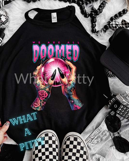 We are all Doomed tee