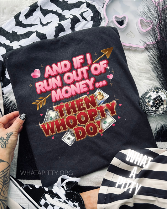 Then Woopty Do tee