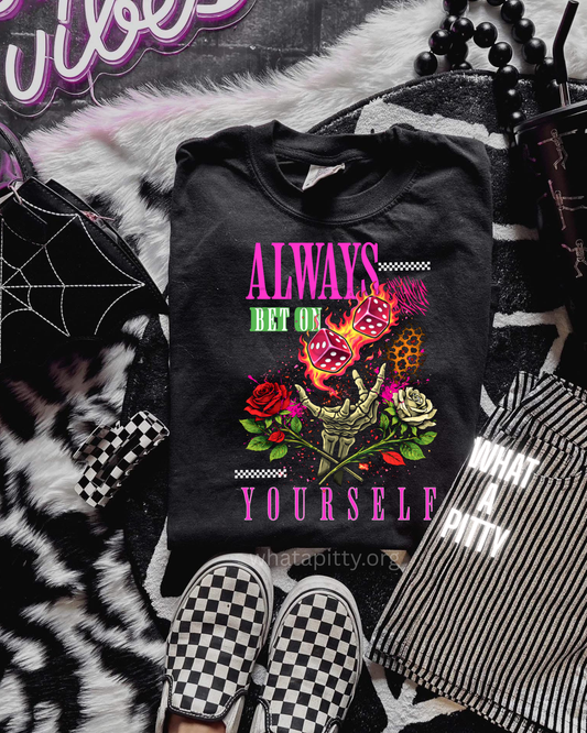 Always bet on Yourself