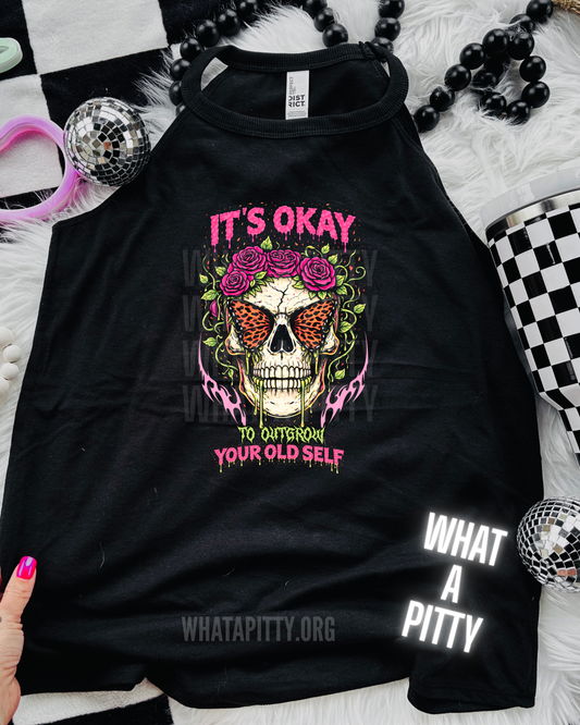 It's okay to outgrow your old self