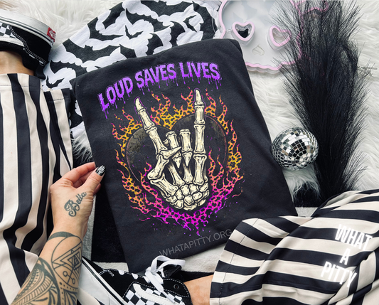 Loud Saves Lives