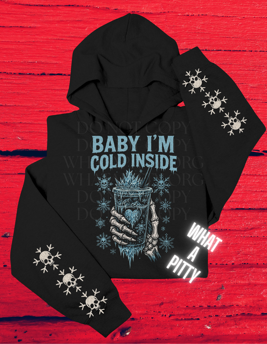 Baby I'm Cold Inside with Sleeve designs