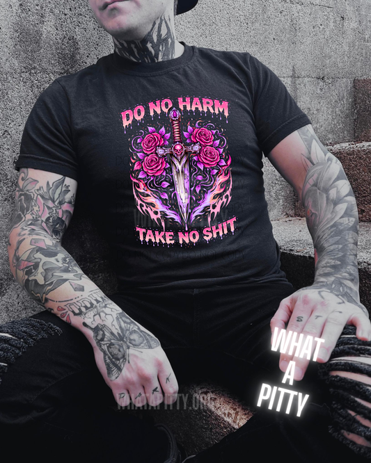Do no Harm Take no Shit