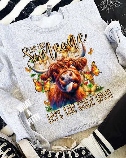 Live like someone left the gate open tee