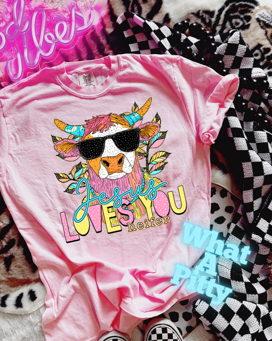 Jesus loves you heifer tee