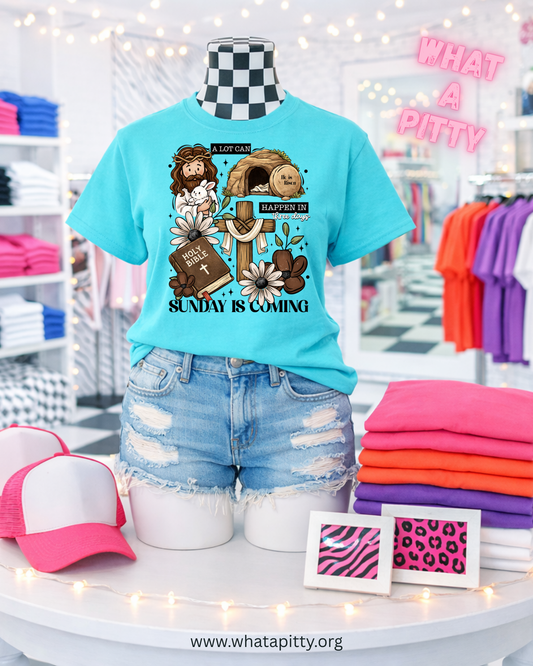 Sunday Is Coming tee