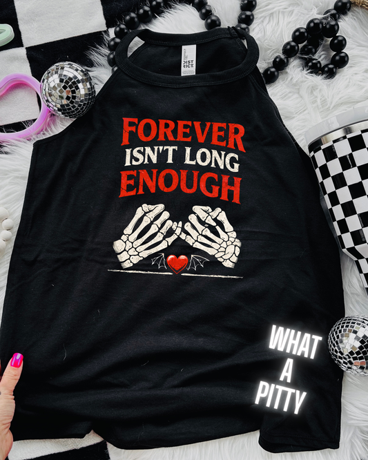 Forever isn't long enough