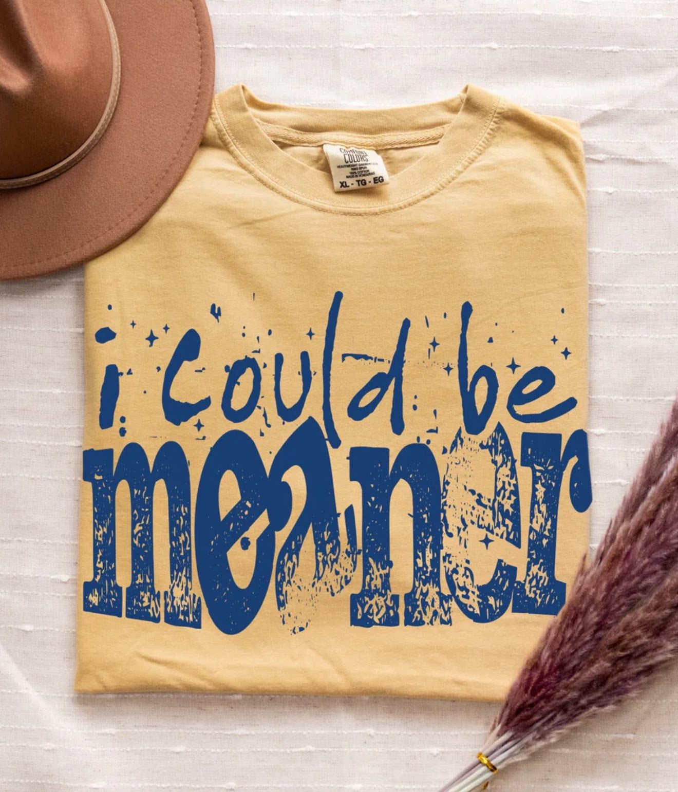 I could be meaner tee (blue ink)