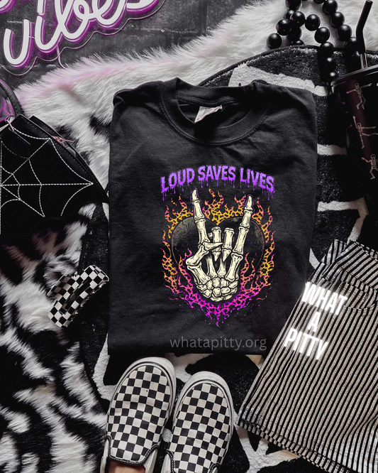 Loud Saves Lives tee