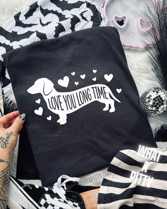 Love you long time tee (White Ink)