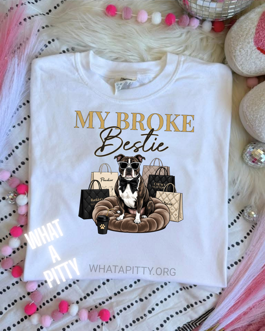 My Broke Bestie tee