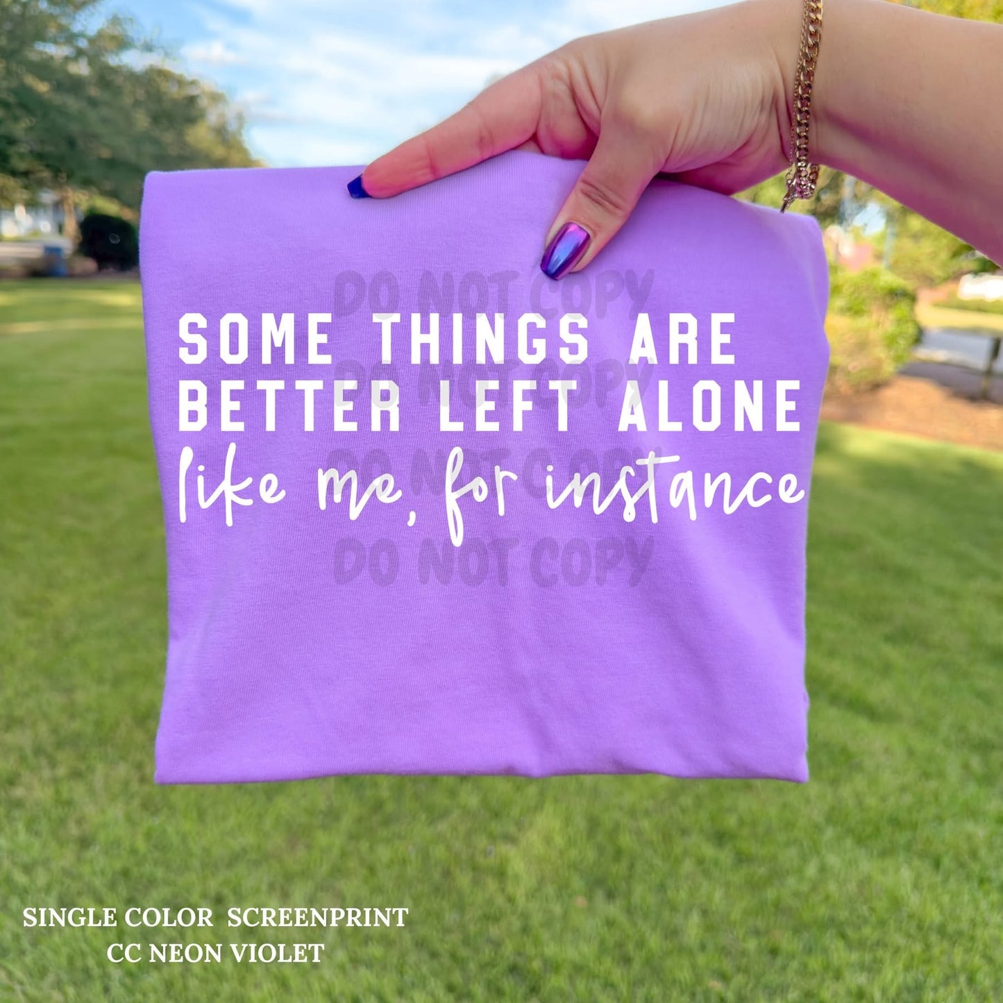 Some things are better left alone tee