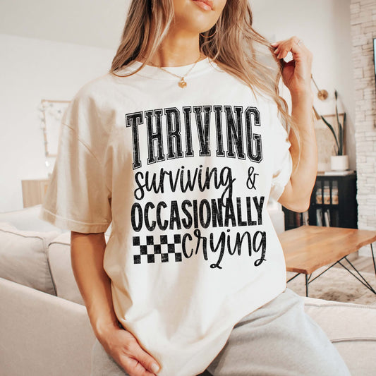 Thriving, Surviving... tee